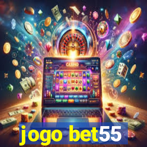 jogo bet55